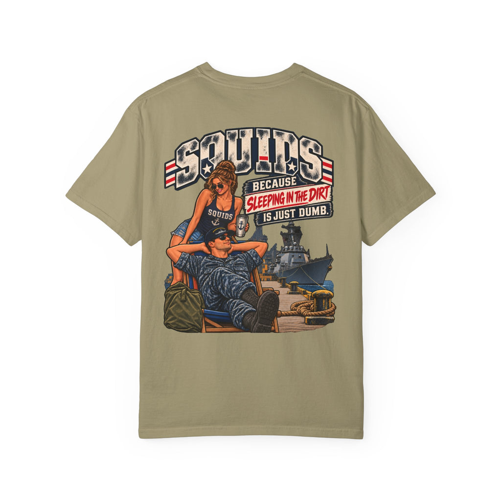 Squids Navy T-Shirt - "Sleeping in the Dirt" Military Humor Graphic Tee