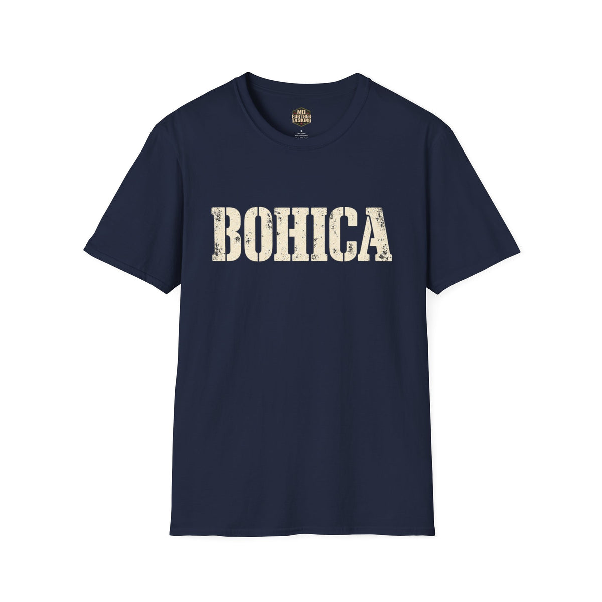 BOHICA Veteran T-Shirt | Military Humor Shirt | No Further Tasking