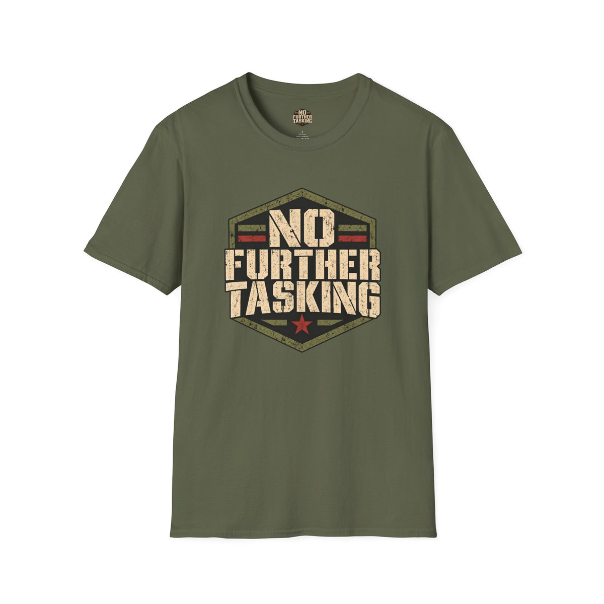 No Further Tasking Veteran T-Shirt | Military Humor Shirt