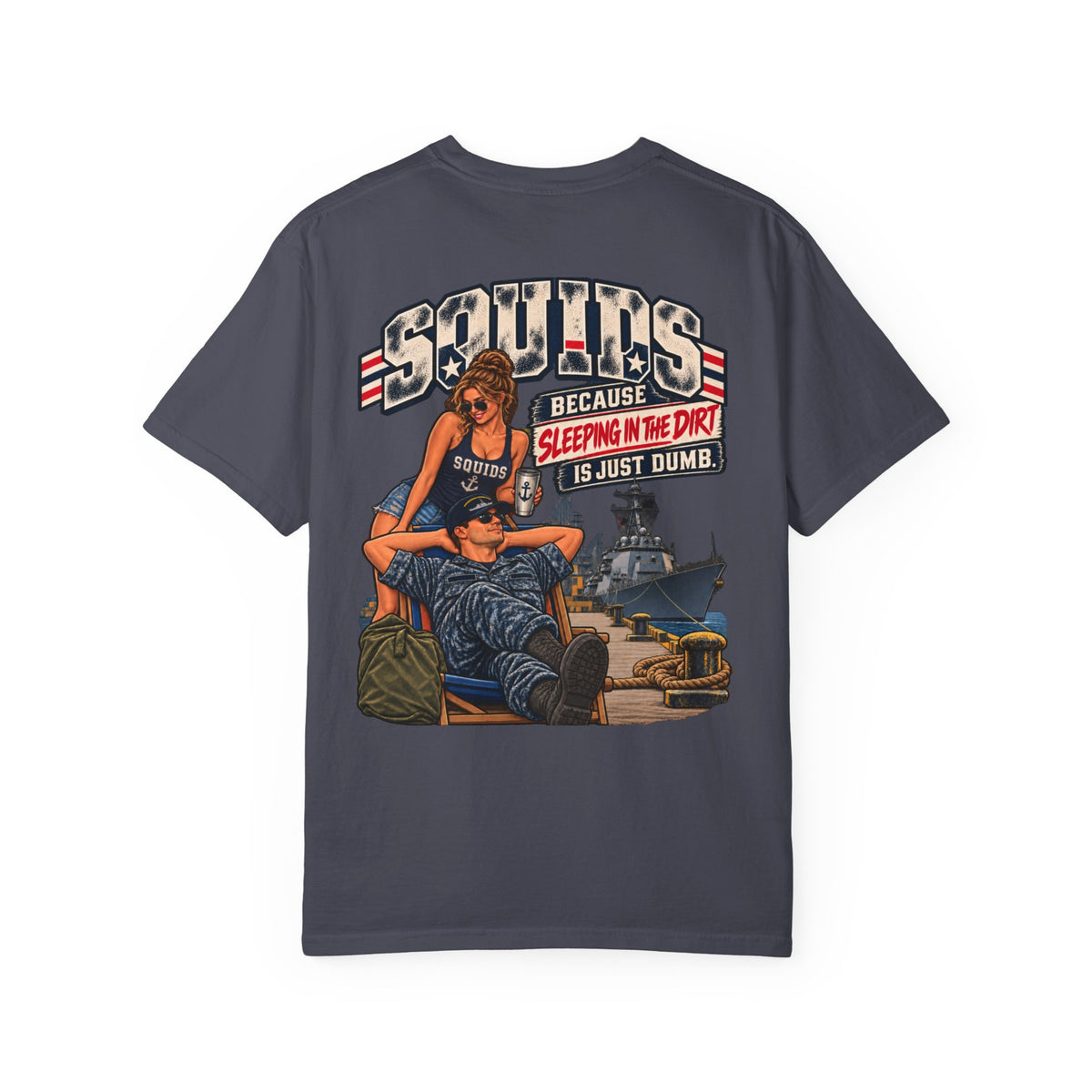 Squids Navy T-Shirt - "Sleeping in the Dirt" Military Humor Graphic Tee