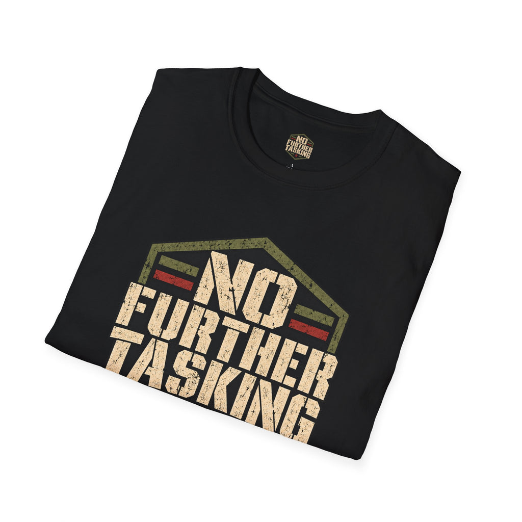 No Further Tasking Veteran T-Shirt | Military Humor Shirt