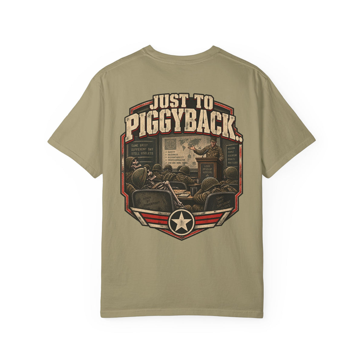 Just to Piggyback Veteran T-Shirt – Military Briefing Humor Tee