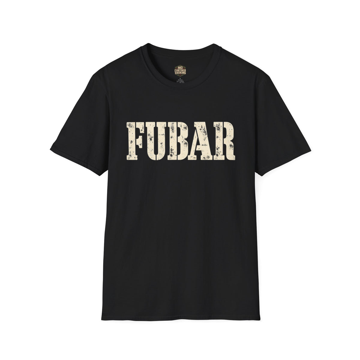 FUBAR Veteran T-Shirt | No Further Tasking