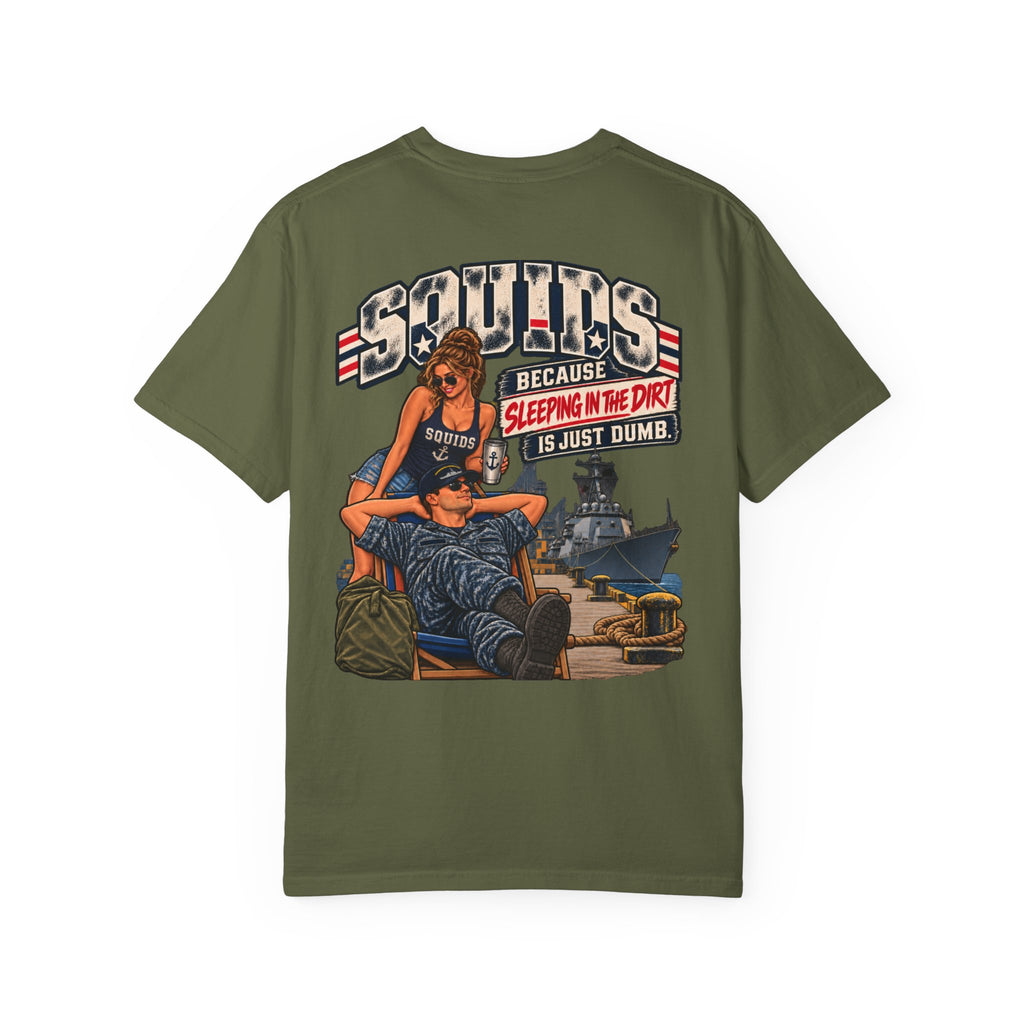Squids Navy T-Shirt - "Sleeping in the Dirt" Military Humor Graphic Tee