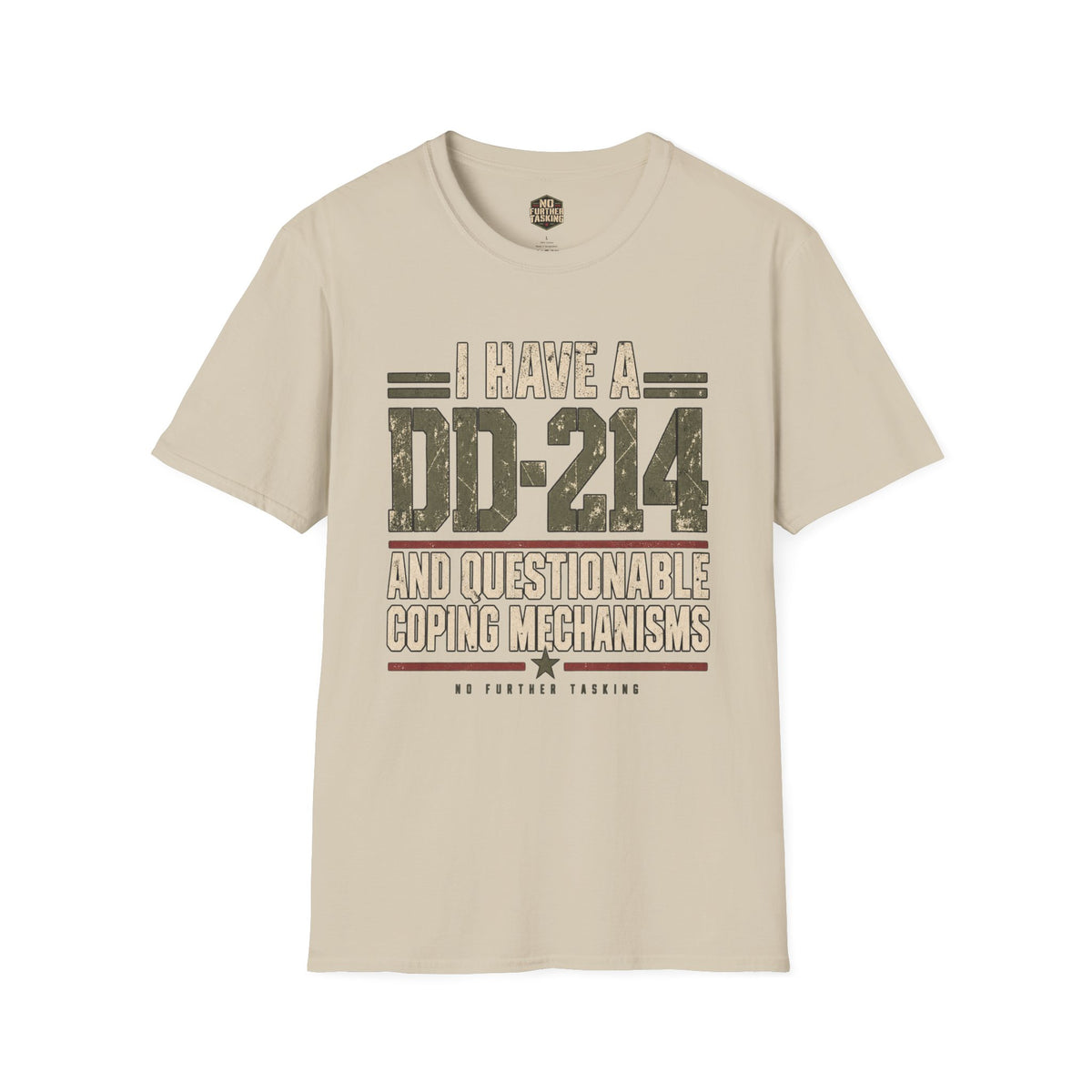 DD-214 Questionable Coping Mechanisms Veteran T-Shirt | No Further Tasking