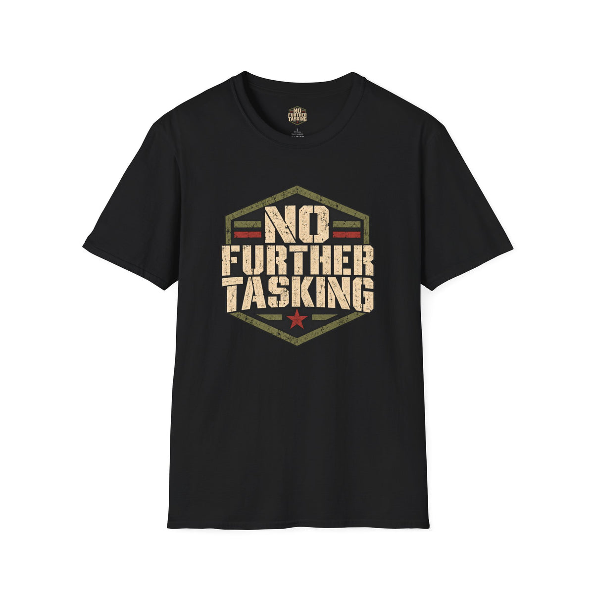 No Further Tasking Veteran T-Shirt | Military Humor Shirt