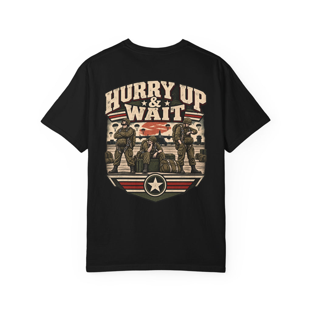 Hurry Up & Wait Veteran T-Shirt – Military Humor Tee