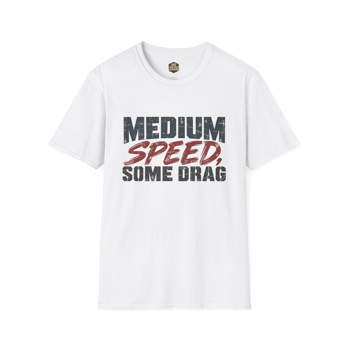 Medium Speed, Some Drag Veteran T-Shirt | Retired High Speed Humor