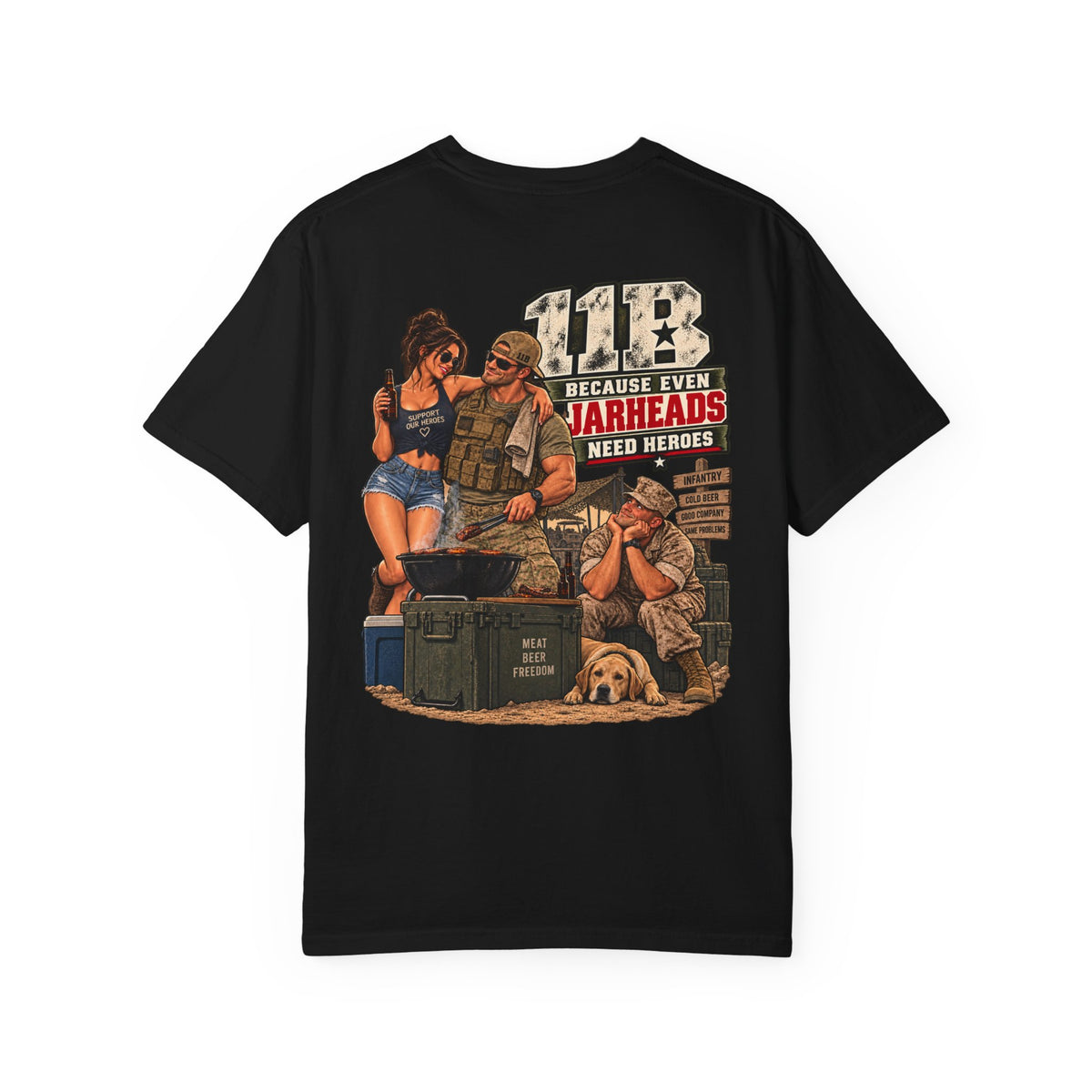 11B — Because Even Jarheads Need Heroes | Veteran Infantry Humor Shir
