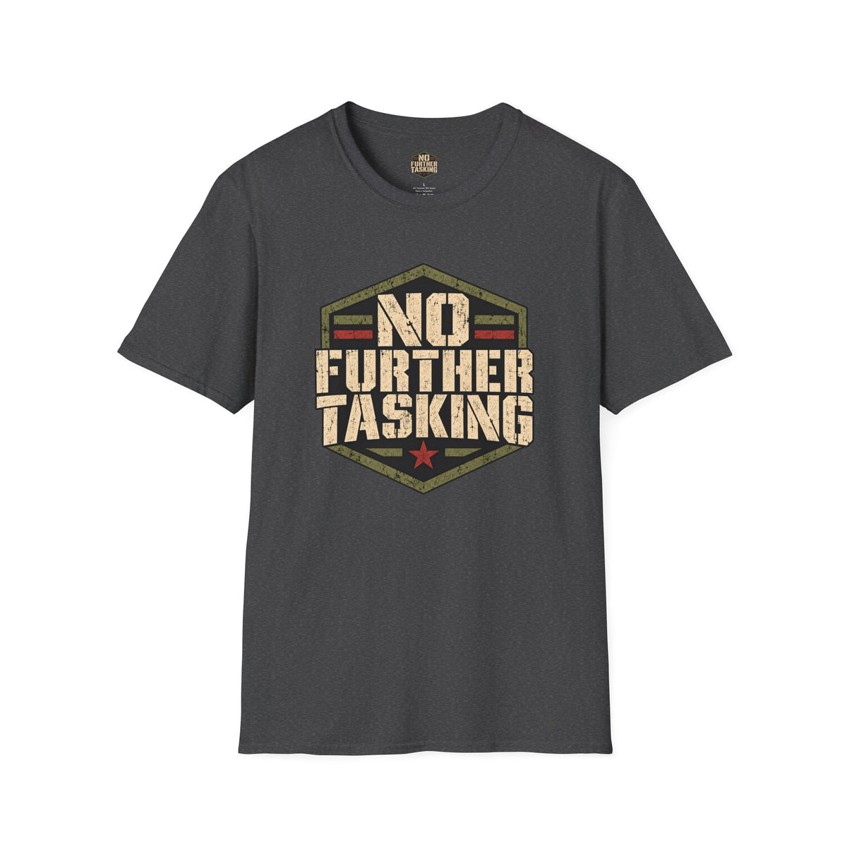 No Further Tasking Veteran T-Shirt | Military Humor Shirt