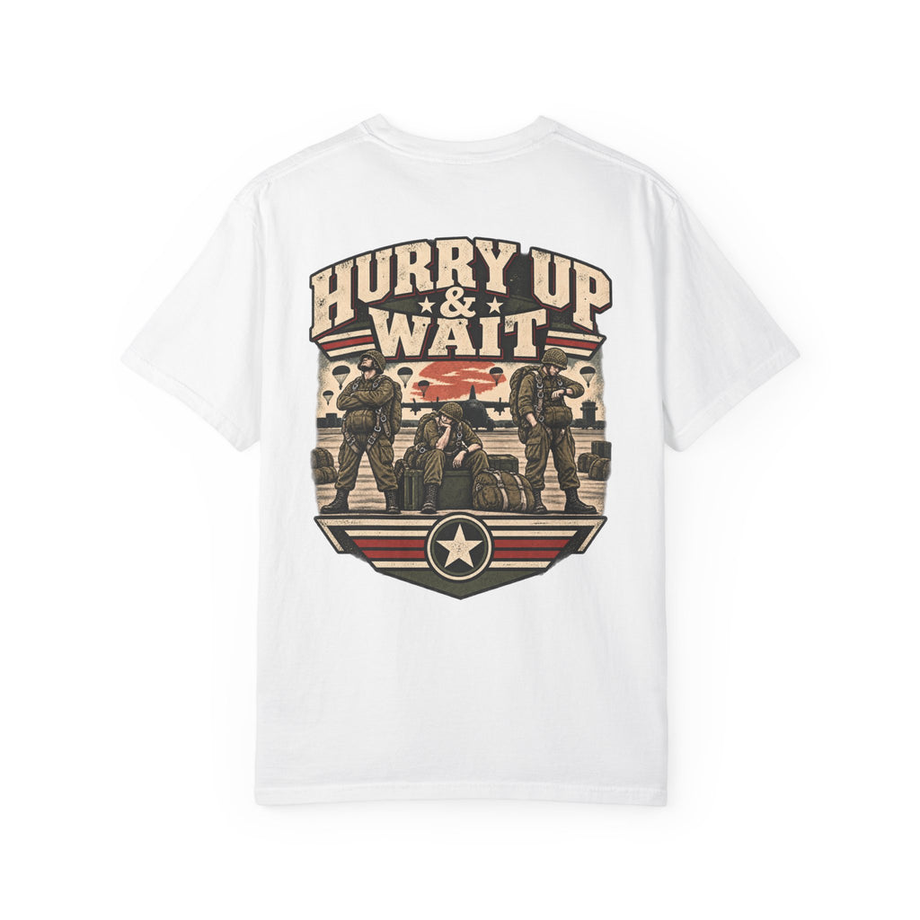 Hurry Up & Wait Veteran T-Shirt – Military Humor Tee