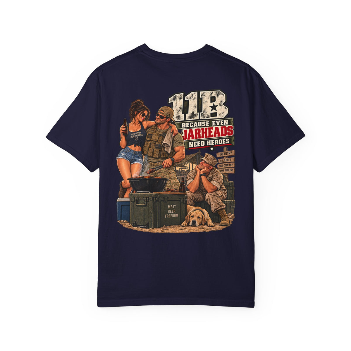 11B — Because Even Jarheads Need Heroes | Veteran Infantry Humor Shir
