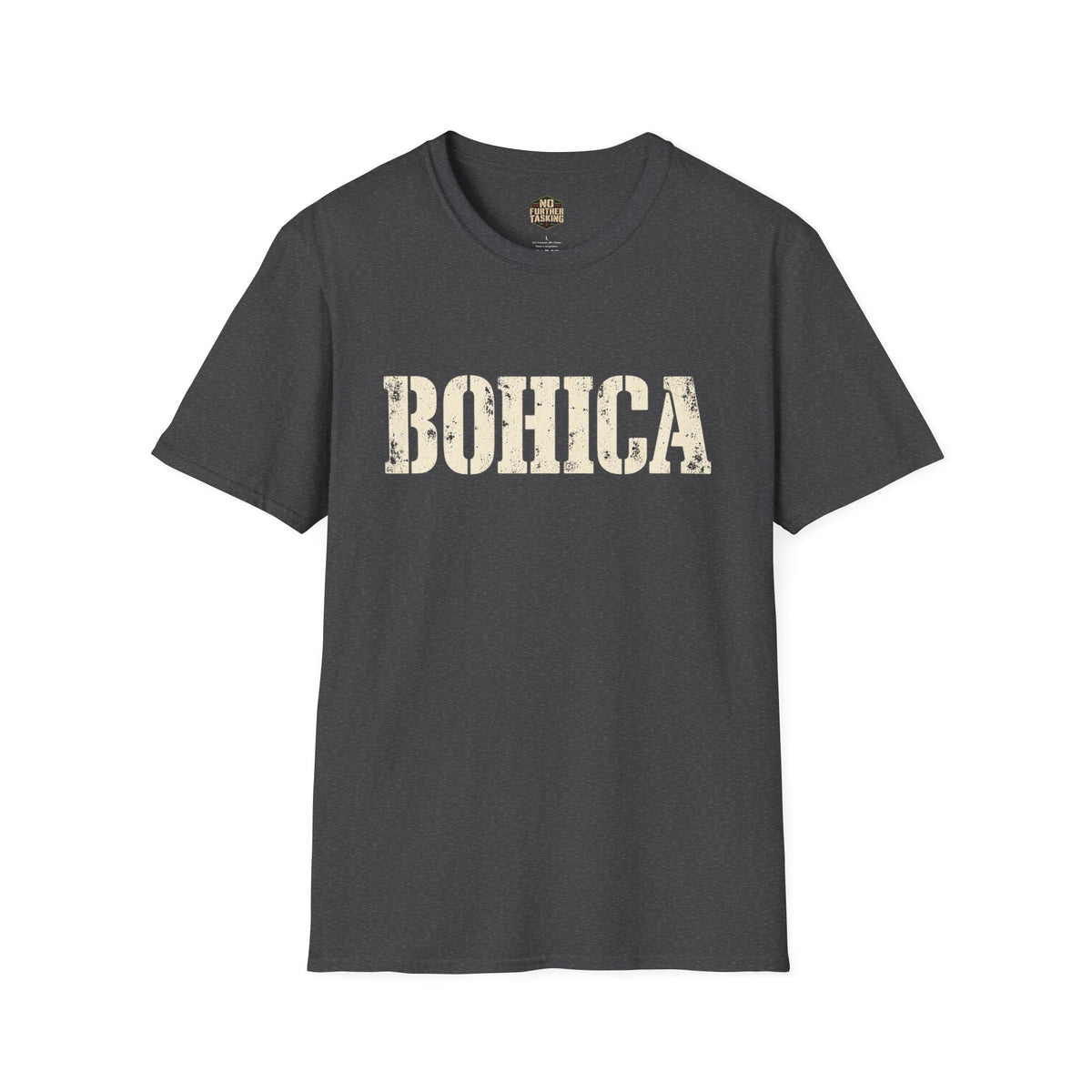 BOHICA Veteran T-Shirt | Military Humor Shirt | No Further Tasking