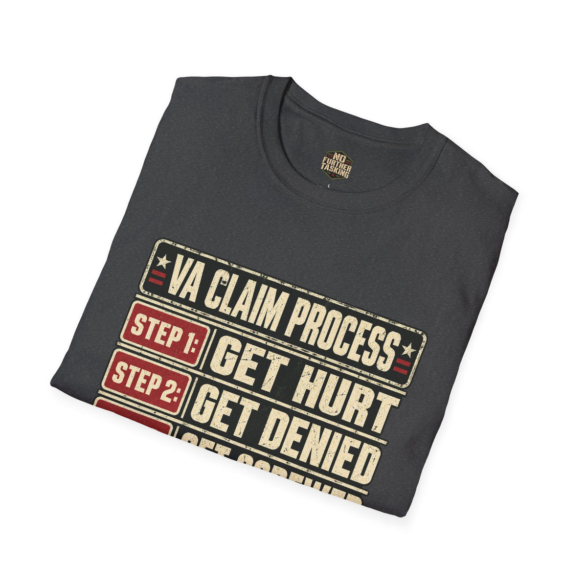 VA Claim Process Veteran T-Shirt | Get Hurt Get Denied Get Screwed