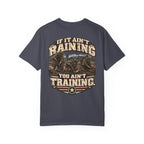 If It Ain’t Raining, You Ain’t Training Veteran T-Shirt – Military Humor Tee