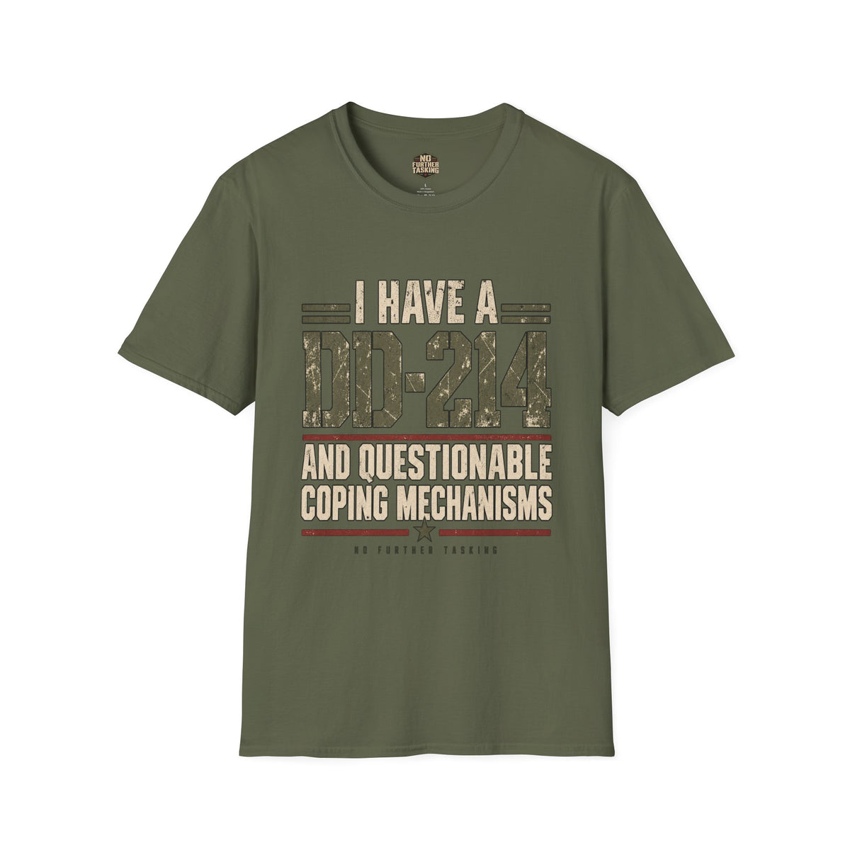 DD-214 Questionable Coping Mechanisms Veteran T-Shirt | No Further Tasking