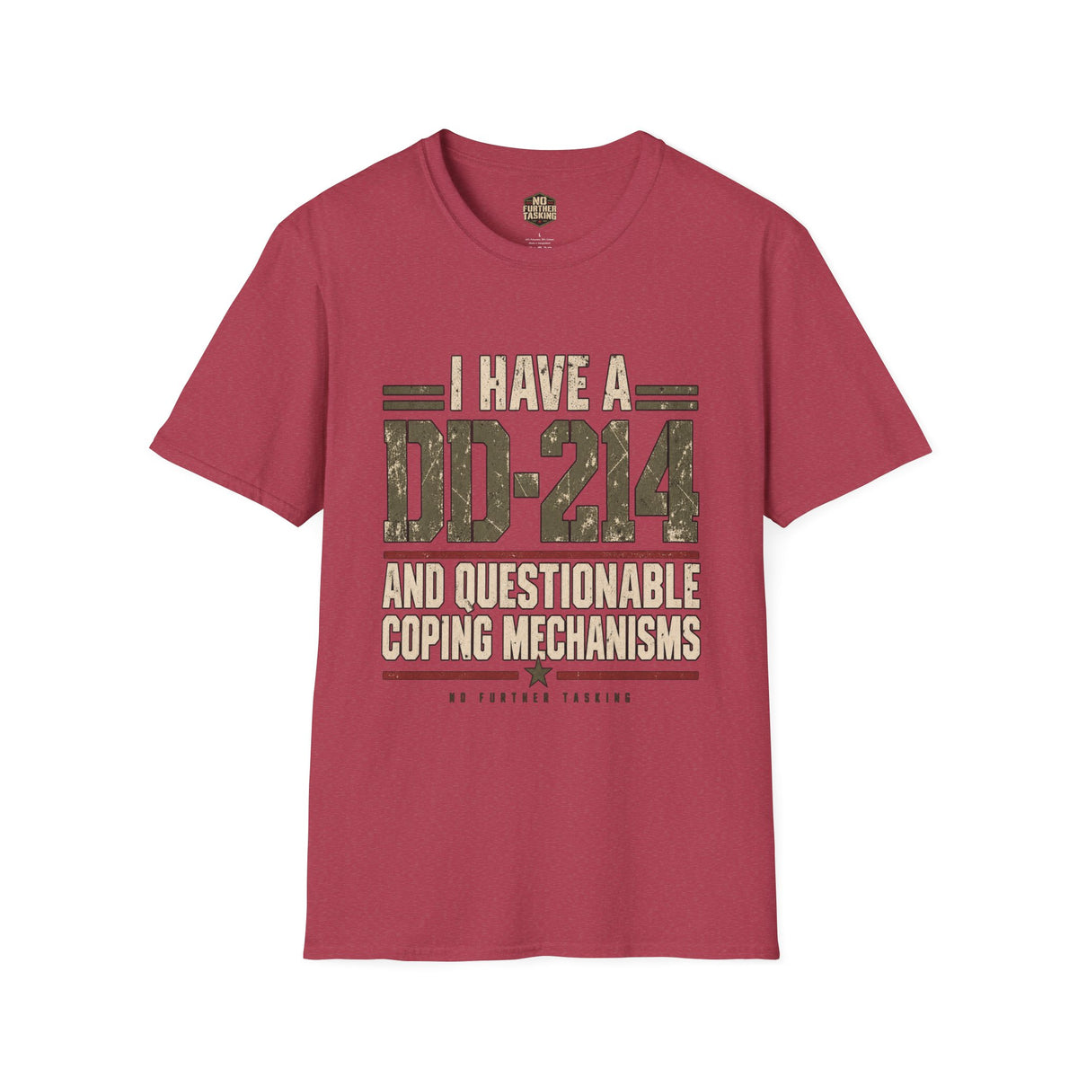 DD-214 Questionable Coping Mechanisms Veteran T-Shirt | No Further Tasking