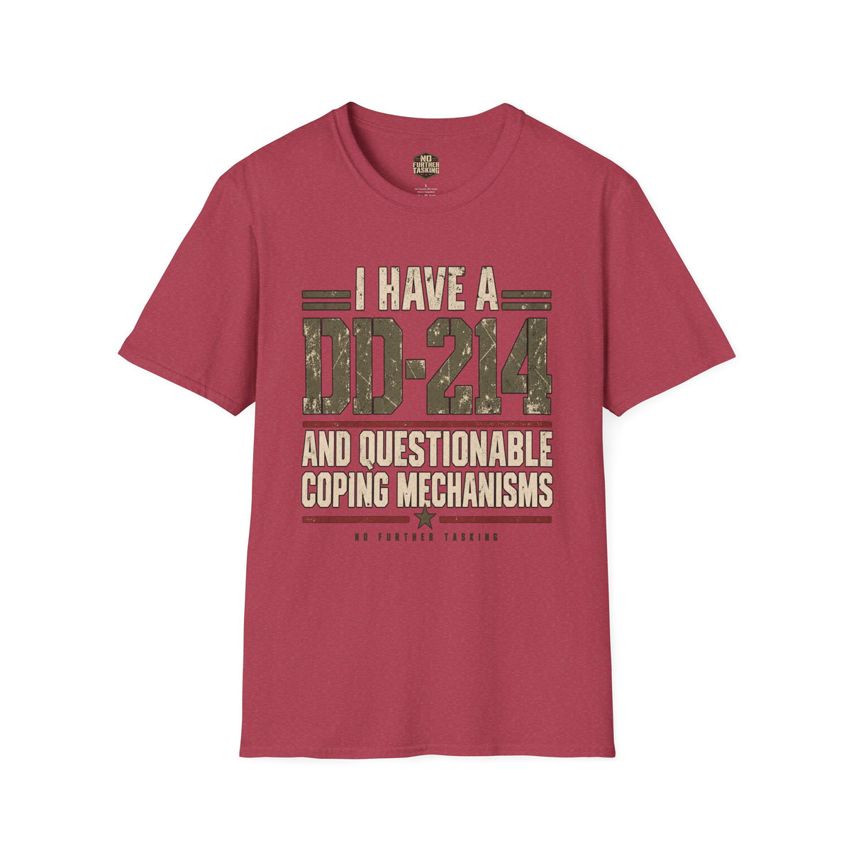 DD-214 Questionable Coping Mechanisms Veteran T-Shirt | No Further Tasking