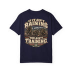 If It Ain’t Raining, You Ain’t Training Veteran T-Shirt – Military Humor Tee